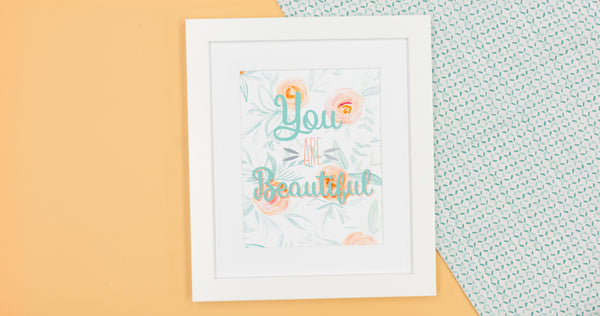 You Are Beautiful Happy Art Print - Digital Download - Craft Box Girls